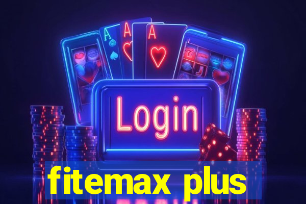 fitemax plus